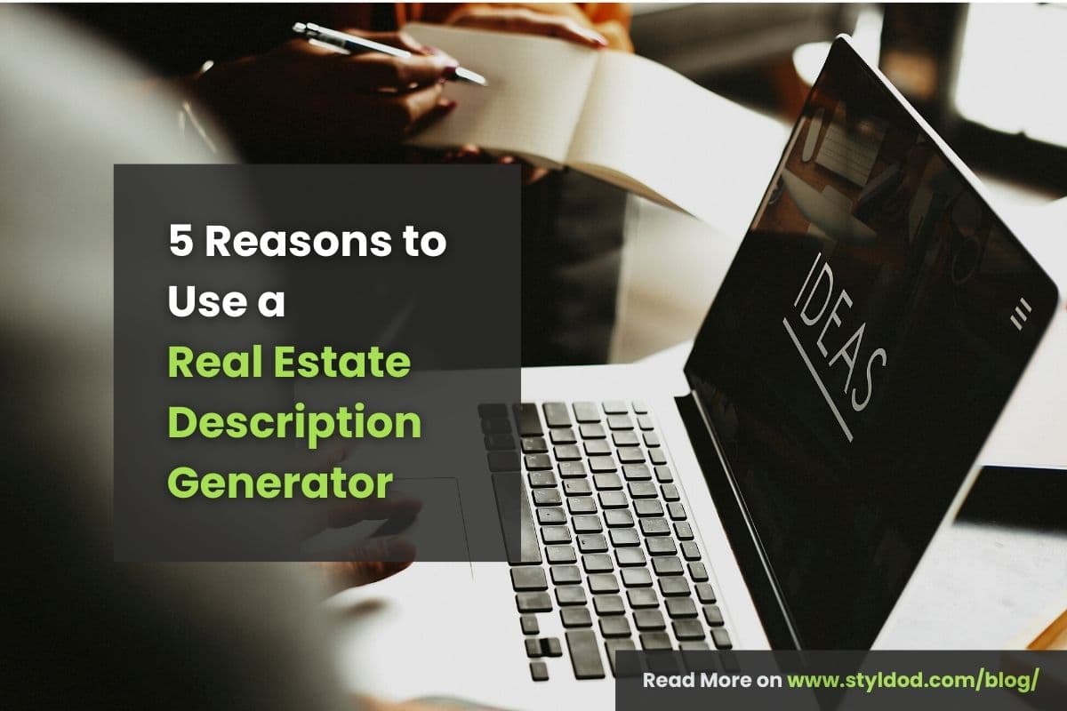 5 Reasons to Use a Real Estate Description Generator in 2025