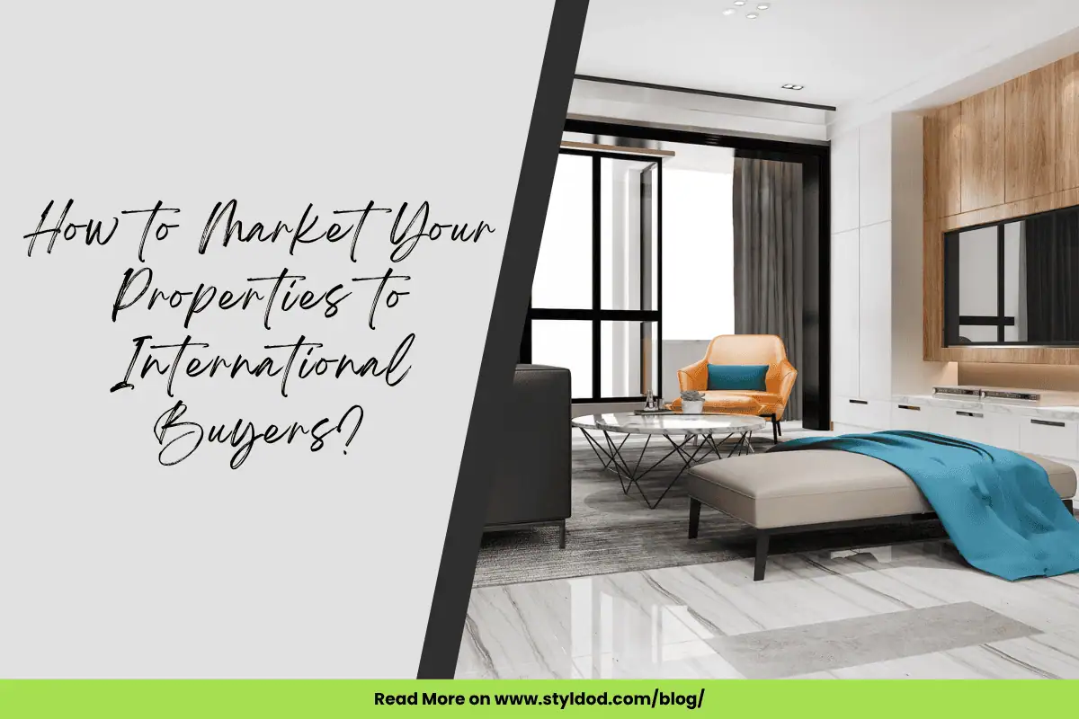 How to Market Your Properties to International Buyers?